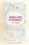 Bert Davis, Bert/ Davis Davis, Holly Davis - Dwelling Portably 2009-2015