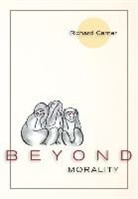 Richard Garner - Beyond Morality (Ethics and Action)