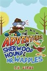 K. B. Hykes - The Adventures of Sherwood Hound & Mr. Waddles