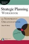 Bryan W. Barry, Vincent Hyman - Strategic Planning Workbook for Nonprofit Organizations, Revised and Updated