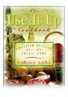 Catherine Kitcho - The Use-It-Up Cookbook