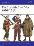 Alejandro de Quesada, Alejandro Quesada, Alejandro De Quesada, Stephen Walsh, Walsh Stephen - The Spanish Civil War 1936-39 Volume 2