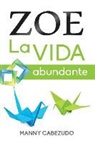 Manny Cabezudo - Zoe La Vida Abundante