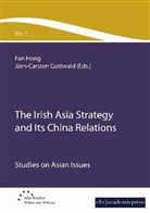 Hon Fan, Hong Fan, Gottwald, Gottwald, Jörn-Carsten Gottwald - The Irish Asia Strategy and Its China Relations