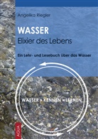Angelika Riegler - WASSER - Elixier des Lebens