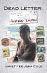 Janet Feduska Cole - Dead Letter: Addressee Unknown