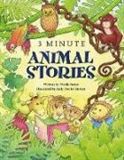 Nicola Baxter, Baxter Nicola, Andy Everitt-Stewart, Andy Everitt-Stewart, Everitt-Stewart Andy - 3-Minute Animal Stories