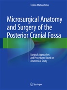Toshio Matsushima - Microsurgical Anatomy and Surgery of the Posterior Cranial Fossa