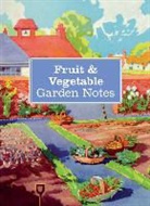 CICO Books, Cico Books, Cico - Fruit and Vegetable Garden Notes