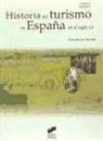 Ana Moreno Garrido - Historia del turismo en España en el siglo XX