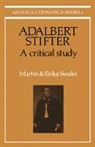 Erika Swales, Martin Swales, Martin Swales Swales, Swales Erika, Swales Martin - Adalbert Stifter: A Critical Study