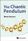 Moshe Gitterman, Moshe Gitterman - CHAOTIC PENDULUM, THE