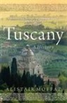 Alistair Moffat - Tuscany