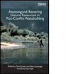 Stephen Lonergan, Stephen C. Jensen Lonergan, David Jensen, Stephen Lonergan, Stephen (University of Victoria Lonergan, Stephen C. Lonergan... - Assessing and Restoring Natural Resources in Post Conflict