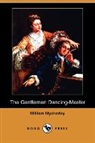William Wycherley - The Gentleman Dancing-Master (Dodo Press