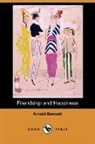 Arnold Bennett - Friendship and Happiness (Dodo Press)