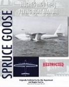 Hughes Tool Company, War Department, Hughes Tool Company - Hughes Hk-1 (H-4) Flying Boat Manual