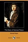 Samuel Pepys, Lord Braybrooke - The Diary of Samuel Pepys (Dodo Press)