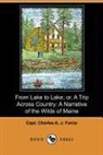 Capt Charles a. J. Farrar, Capt. Charle Farrar - From Lake to Lake; Or, a Trip Across Cou