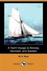 W. A. Ross - A Yacht Voyage to Norway, Denmark, and S