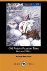 Arthur Ransome, Dmitri Mitrokhin - Old Peter's Russian Tales (Illustrated E