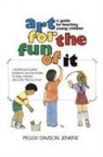Peggy Davis Jenkins, Peggy Davison Jenkins, Jenkins Peggy Davison - Art for the Fun of It: A Guide for Teach