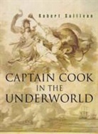 Robert Sullivan - Captain Cook in the Underworld