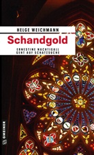 Helge Weichmann - Schandgold