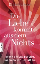 Christl Lieben, Gerald Schmickl - Die Liebe kommt aus dem Nichts