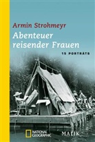 Armin Strohmeyr - Abenteuer reisender Frauen