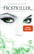Jennifer Estep - Mythos Academy - Frostkiller