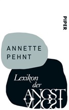 Annette Pehnt - Lexikon der Angst