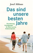 Josef Althaus - Das sind unsere besten Jahre
