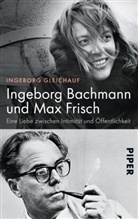 Ingeborg Gleichauf - Ingeborg Bachmann und Max Frisch