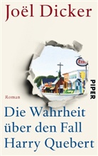 Joël Dicker - Die Wahrheit über den Fall Harry Quebert