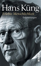 Hans Küng - Erlebte Menschlichkeit