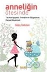 Gülüs G. Türkmen - Anneligin Ötesinde