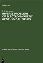 P S Martyshko, P. S. Martyshko - Inverse Problems of Electromagnetic Geophysical Fields