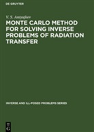 V S Antyufeev, V. S. Antyufeev - Monte Carlo Method for Solving Inverse Problems of Radiation Transfer