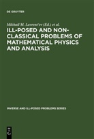 Akbar H. Begmatov, Tukhtamurad D. Dzhuraev, Akbar H Begmatov et al, Serge I Kabanikhin, Sergey I Kabanikhin, Sergey I. Kabanikhin... - Ill-Posed and Non-Classical Problems of Mathematical Physics and Analysis