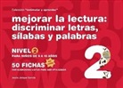 Jesús Jarque García - Mejorar la lectura : discriminar letras, sílabas y palabras : nivel 2 : para niños de 8 a 10 años