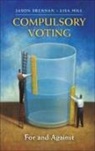 Jason Brennan, Jason (Georgetown University Brennan, Jason Hill Brennan, Lisa Hill, Jaosn Brennan &amp; Lisa Hill - Compulsory Voting