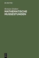 Hermann Schubert, Joachi Erlebach, Joachim Erlebach - Mathematische Mußestunden