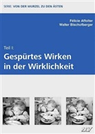 Felicié Affolter, Walte Bischofberger, Walter Bischofberger - Von der Wurzel zu den Ästen - Teil I