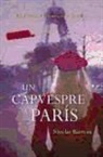Nicolas Barreau - Un capvespre a París