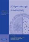 Evencio Mediavilla, Evencio Arribas Mediavilla, Santiago Arribas, Evencio Mediavilla, Martin Roth - 3d Spectroscopy in Astronomy