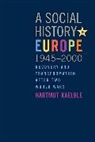 Hartmut Kaelble, Kaelble Hartmut - Social History of Europe, 1945-2000