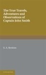 E. A. Benians, Ernest Alfred Benians, E. A. Benians, Benians E. A. - Captain John Smith: Travels, History of Virginia