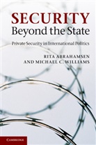 Rita Abrahamsen, Rita (University of Ottawa) Abrahamsen, Rita (University of Ottawa) Williams Abrahamsen, Rita Williams Abrahamsen, Michael C. Williams, Michael C. (University of Ottawa) Williams - Security Beyond the State
