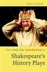 Warren Chernaik, Warren (King''s College London) Chernaik, Warren L. Chernaik - Cambridge Introduction to Shakespeare''s History Plays